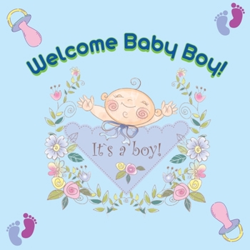 Welcome Baby Boy!