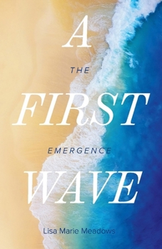 Paperback A First Wave: The Emergence Volume 1 Book