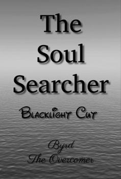 Paperback The Soul Searcher: Blacklight Cut Book