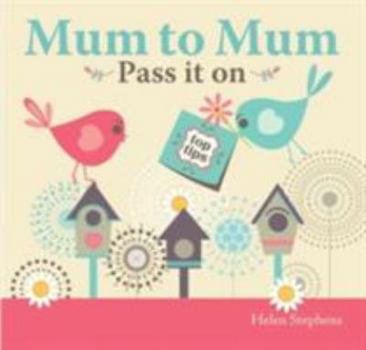 Hardcover Mum to Mum, Pass it on Book