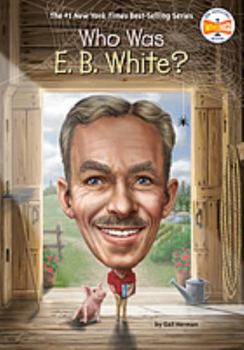 Who Was E.B. White?
