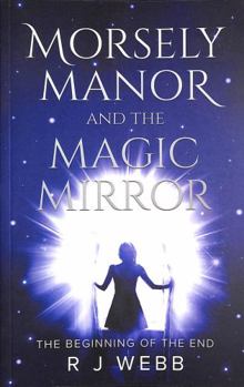 Paperback Morsely Manor and the Magic Mirror Book