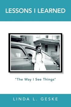 Paperback Lessons I Learned: "The Way I See Things" Book