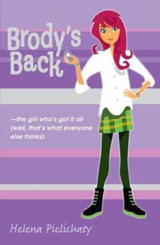 Paperback Brody's Back: The Girl Who's Got It All (Well, That's What Everyone Else Thinks) Book