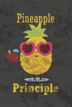 Paperback Pineapple Principle: Blank Lined Notebook Journal Diary for Pineapple Lovers Book