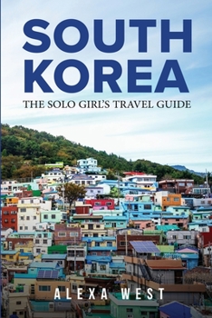 Paperback South Korea: The Solo Girl's Travel Guide Book