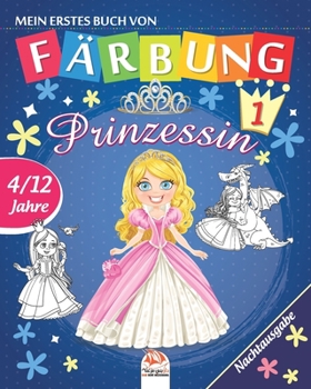 Paperback Mein erstes buch von - Prinzessin 1 - Nachtausgabe: Malbuch f?r Kinder von 4 bis 12 Jahren - 25 Zeichnungen - Band 1 [German] Book