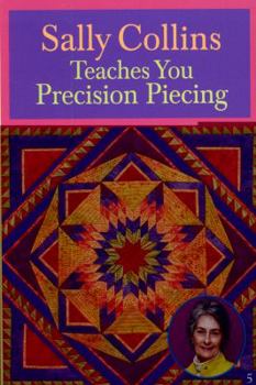 Sally Collins Teaches You Precision Piecing