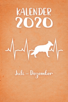 Paperback Kalender 2020: Oranger Tageskalender Deutscher Sch?ferhund Herzschlag Hunde 2. Halbjahr Juli Dezember ca DIN A5 wei? ?ber 190 Seiten [German] Book