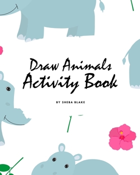 Paperback How to Draw Cute Animals Activity Book for Children (8x10 Coloring Book / Activity Book) Book