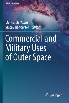 Paperback Commercial and Military Uses of Outer Space Book