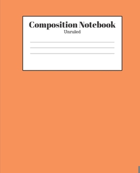 Paperback Composition Notebook - Unruled: Orange Lined School Journal for Children Kids Girls Boys Teens Women Book