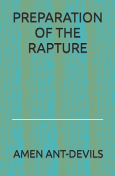 Paperback Preparation of the Rapture Book