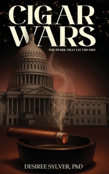 Hardcover Cigar Wars: The Spark That Lit The Fire Book