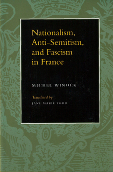 Paperback Nationalism, Antisemitism, and Fascism in France Book