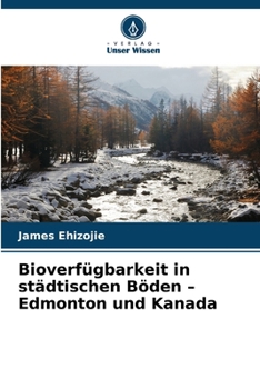 Paperback Bioverfügbarkeit in städtischen Böden - Edmonton und Kanada [German] Book