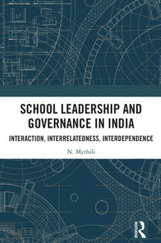 Paperback School Leadership and Governance in India: Interaction, Interrelatedness, Interdependence Book