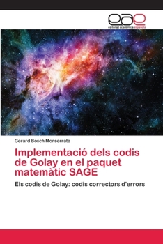 Paperback Implementació dels codis de Golay en el paquet matemàtic SAGE [Catalan] Book