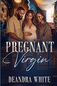 Paperback Pregnant Virgin: A virgins journey to an unexpected family Book
