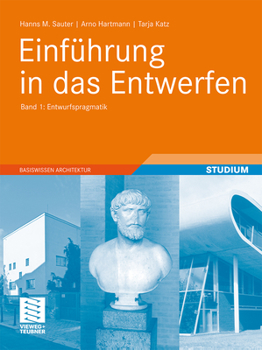 Hardcover Einführung in Das Entwerfen: Band 1: Entwurfspragmatik [German] Book