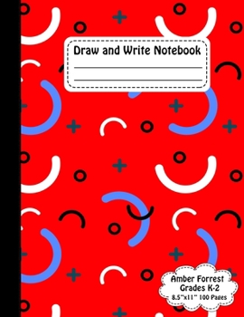 Paperback Draw and Write Notebook: A book of writing and drawing paper for elementary-aged children - 8.5 in x 11 in, 21.59 x 27.94 cm - 100 Pages Book