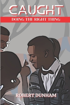 Paperback Caught Doing The Right Thing Book