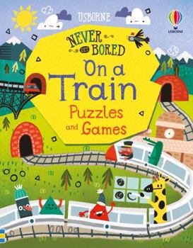 Paperback Never Get Bored on a Train Puzzles & Games: 1 Book