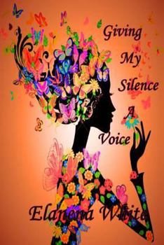 Paperback Giving My Silence A Voice Book