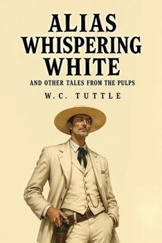 Paperback Alias Whispering White and Other Tales from the Pulps Book