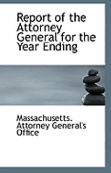 Report of the Attorney General for the Year Ending