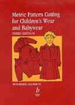 Hardcover Metric Pattern Cutting for Children's Wear and Babywear: From Birth to 14 Years Book