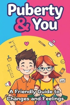 Paperback Puberty & You: A Friendly Guide to Changes and Feelings Book