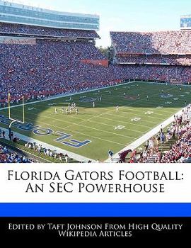 Florida Gators Football : An SEC Powerhouse