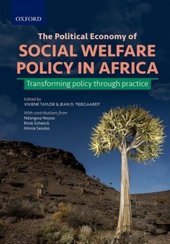 Paperback The Political Economy of Social Welfare Policy in Africa: Transforming Policy Through Practice Book