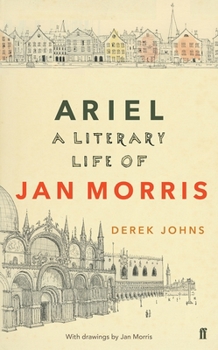 Hardcover Ariel: A Literary Life of Jan Morris Book