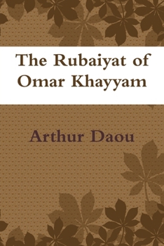 Paperback Rubaiyat of Omar Khayyam in English & Arabic: Edward FitzGerald's 1st Edition translated into Colloquial Lebanese Arabic by Arthur Daou, Illustrated Book