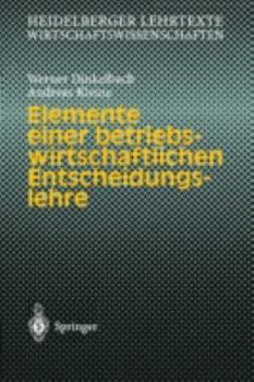 Paperback Elemente Einer Betriebswirtschaftlichen Entscheidungslehre [German] Book