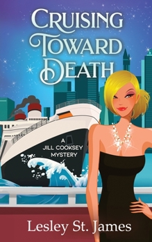 Paperback Cruising Toward Death: A Jill Cooksey Mystery Book