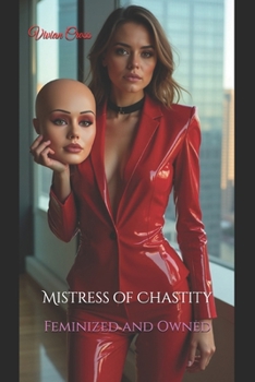 Paperback Mistress of Chastity: Feminized and Owned Book