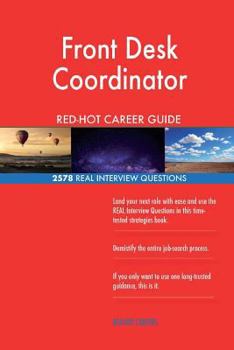 Paperback Front Desk Coordinator RED-HOT Career Guide; 2578 REAL Interview Questions Book