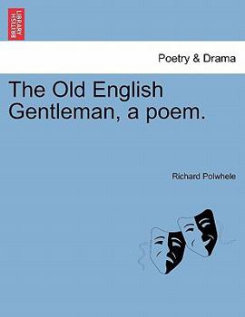 Paperback The Old English Gentleman, a Poem. Book