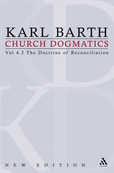 Hardcover Church Dogmatics: Volume 4 - The Doctrine of Reconciliation Part 2 - Jesus Christ, the Servant as Lord Book