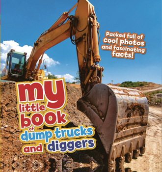 Library Binding My Little Book of Dump Trucks and Diggers Book
