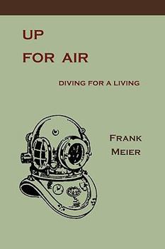 Paperback Up For Air: Diving for a Living Book