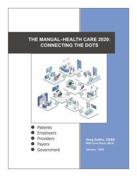 Paperback The Manual - Health Care 2020: Connecting the Dots Book