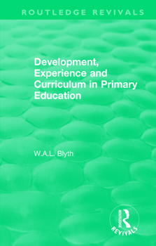 Paperback Development, Experience and Curriculum in Primary Education (1984) Book