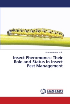 Paperback Insect Pheromones: Their Role and Status In Insect Pest Management Book