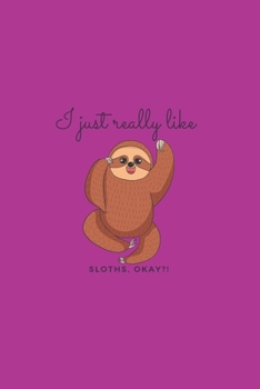 Paperback Sloth Journal: A Journal/Diary/Notebook for Sloth Lovers to write in.: Sloth Everything Gift, Bullet Journal, 6"x9". Book