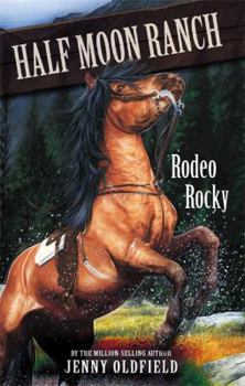 Rodeo Rocky (The Horses of Half Moon Ranch, #2) - Book #2 of the Horses of Half Moon Ranch