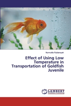 Paperback Effect of Using Low Temperature in Transportation of Goldfish Juvenile Book